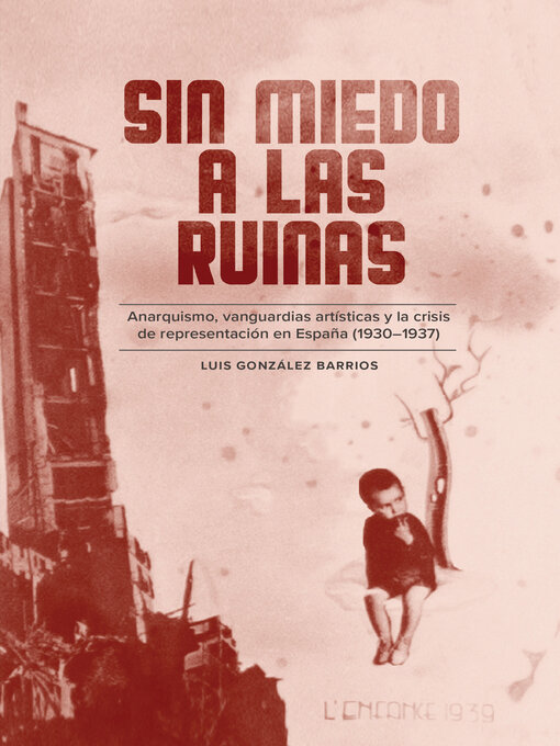 Title details for Sin miedo a las ruinas by Luis González Barrios - Available